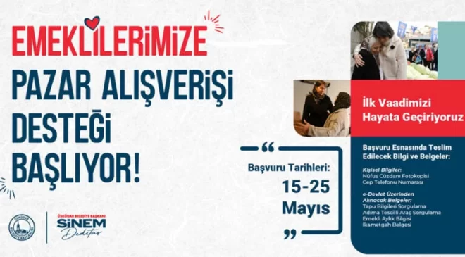 “EMEKLİLERE PAZAR ALIŞVERİŞİ DESTEĞİ” BAŞLIYOR